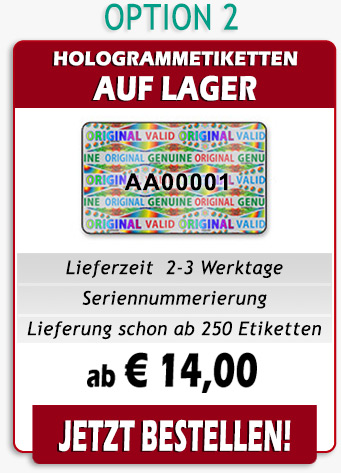 hologrammetiketten, hologramm etiketten, sicherheistetiketten, hologramme mit ihrem logo, hologramm aufkleber, original, genuine, individuell, hologramm aufkleber individuell,  hologrammetiketten individuell, selbstzerstörerisch, hologramm folie, hologramm drucken